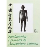 Fundamentos Essenciais da Acupuntura Chinesa